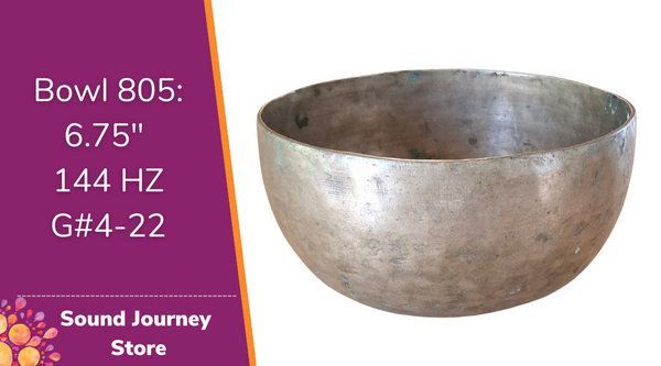 Bowl 805: 6.75" Antique Himalayan Singing Bowl 144 HZ G#4-22