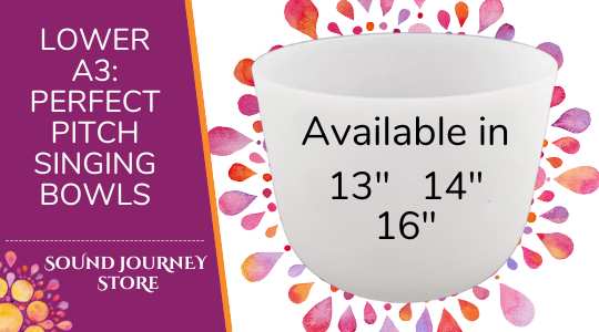 Lower A3: Perfect Pitch Singing Bowls