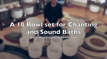 10 Bowl Set for Chanting with Theta