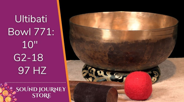 Bowl 771: 10" G2-18 New Ultibati Himalayan Singing Bowl 97 HZ