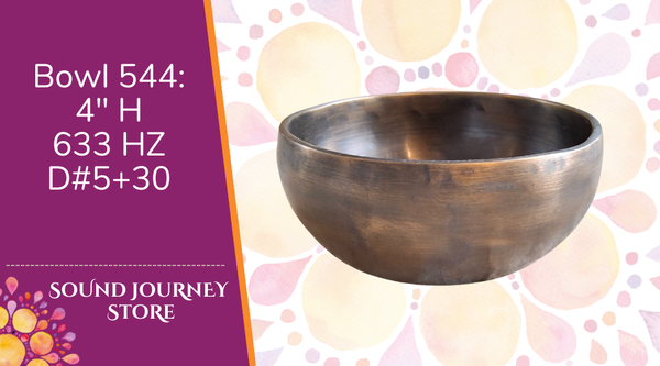 Bowl 544: 4" Himalayan Singing Bowl 633 HZ D#5+30