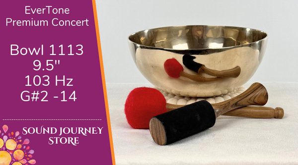 Bowl 1113: 9.5" Premium Concert Singing Bowl 103 Hz G#2 -14