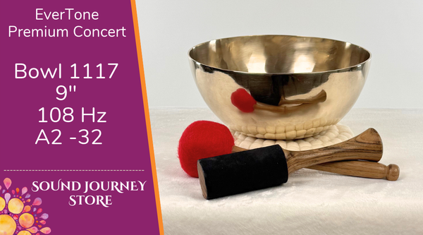 Bowl 1117: 9" Premium Concert Singing Bowl 108 Hz A2 -32