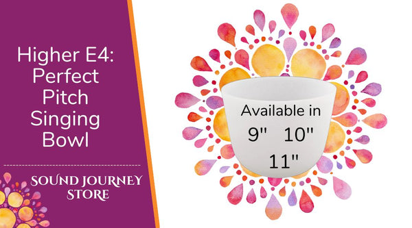 Higher E4: Perfect Pitch Singing Bowls