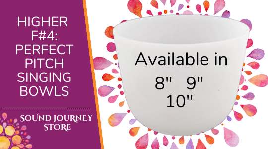 Higher F#4: Perfect Pitch Singing Bowls